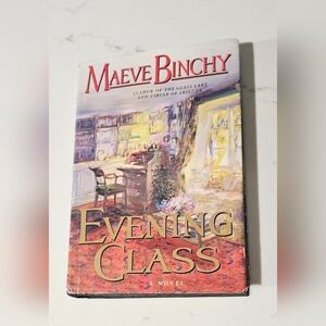 Evening Class Novel by Maeve Binchy Hardcover Book